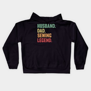 Husband Dad Sewing Legend sew Kids Hoodie